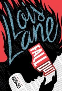 Cover of LOIS LANE: FALLOUT by Gwenda Bond published by Switch Press May 2015
